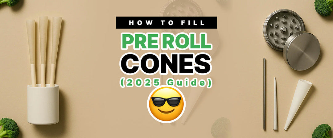 How to Fill Pre Roll Cones (2025 Guide) 😎