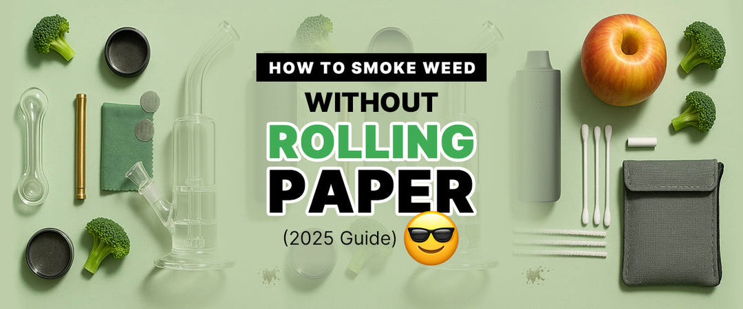 How to Smoke Weed Without Rolling Paper (2025 Guide) 😎