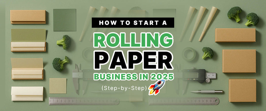 How to Start a Rolling Paper Business in 2025 (Step-by-Step) 🚀