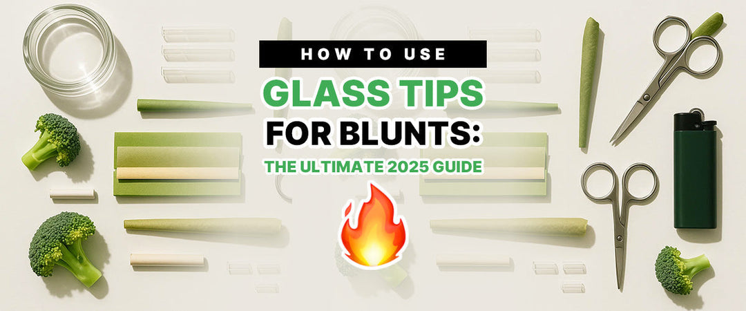 How to Use Glass Tips for Blunts: The Ultimate 2025 Guide 🔥