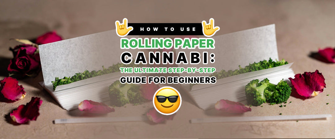 🤟 How to Use Rolling Paper Cannabi: The Ultimate Step-by-Step Guide for Beginners 😎