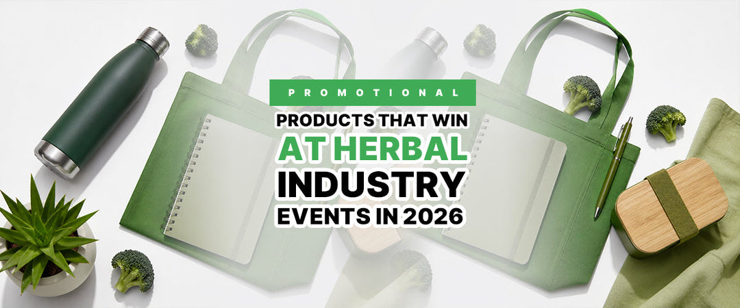 Promotional Products That Win at Herbal Industry Events in 2026