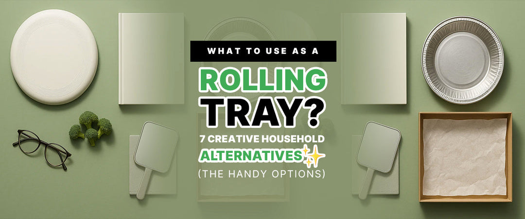 What to Use as a Rolling Tray? 7 Creative Household Alternatives ✨ (The Handy Options)