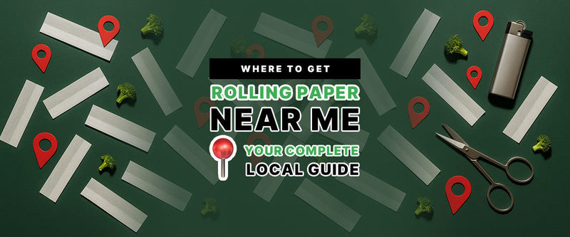 Where to Get Rolling Paper Near Me 📍 Your Complete Local Guide