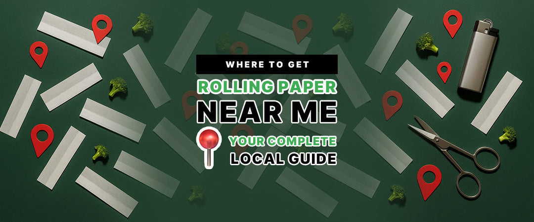 Where to Get Rolling Paper Near Me 📍 Your Complete Local Guide