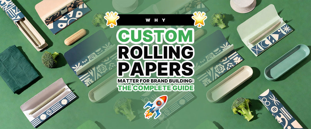 🌟 Why Custom Rolling Papers Matter for Brand Building: The Complete Guide 🚀