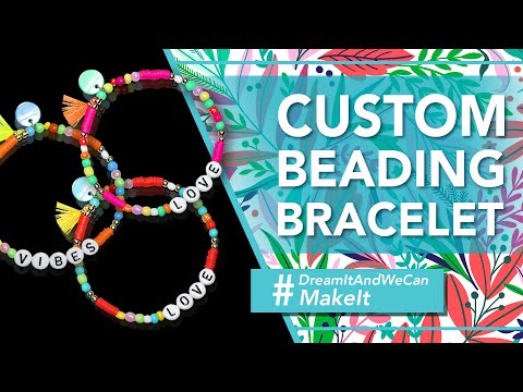 Custom Beading Bracelet